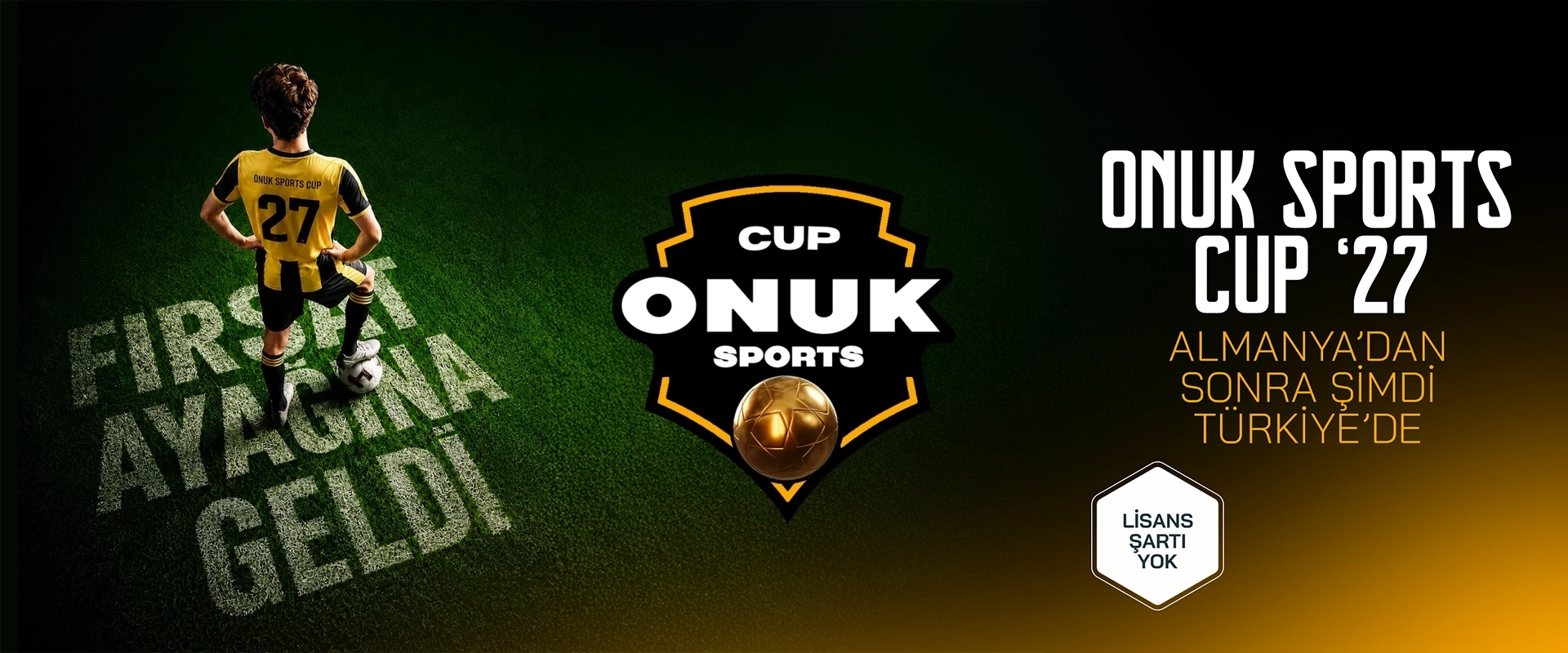 OnukSports Cup 2027 - Fırsat Ayağına Geldi.